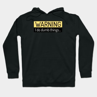 Warning Sign Tees Hoodie